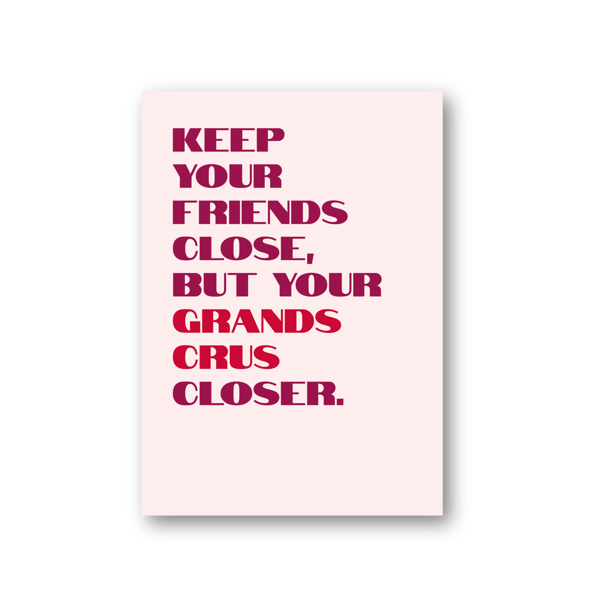 Keep your friends close