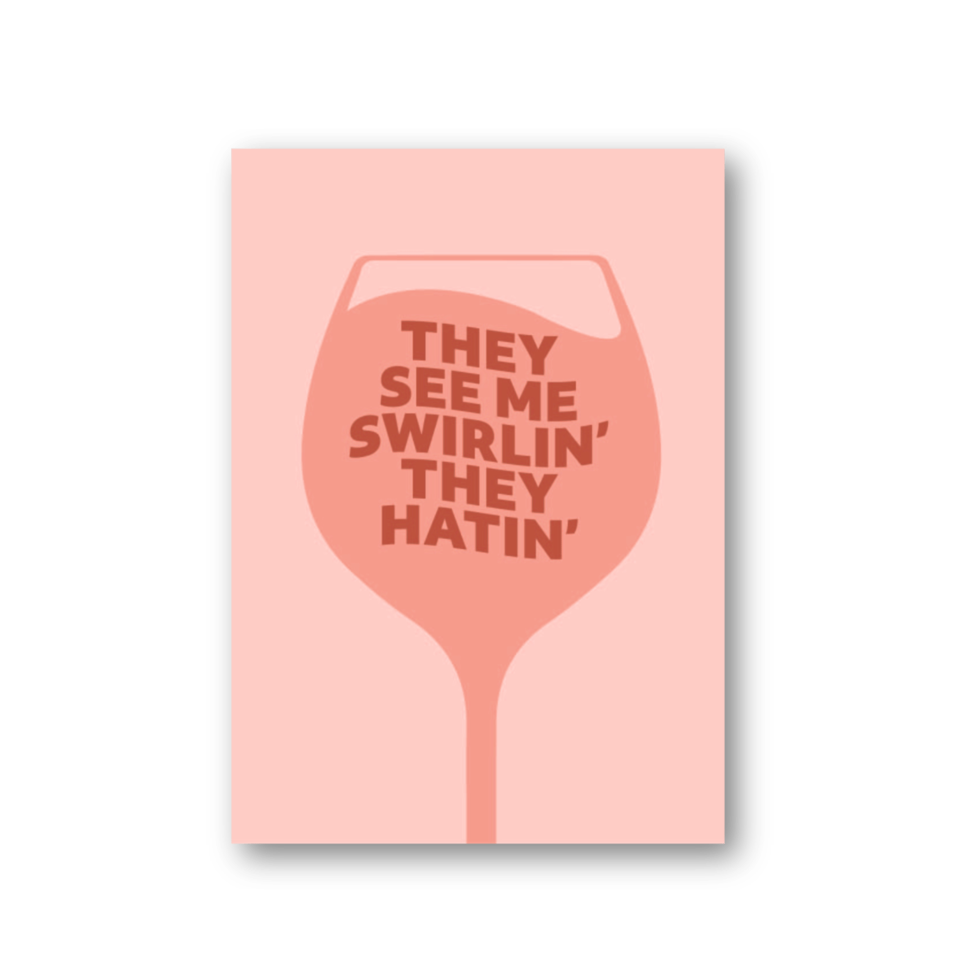 They see me swirlin'